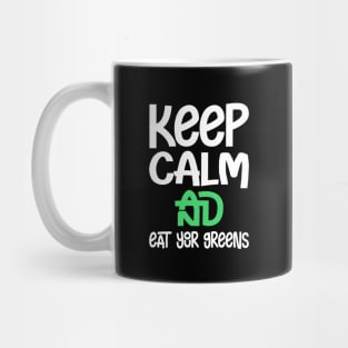 Keep clam and eat your greens Mug